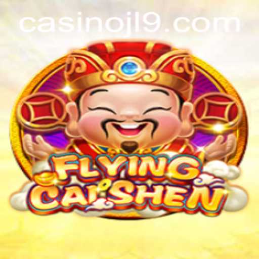 Experience the Thrills of FlyingCaiShen in JL9