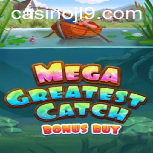 Exploring MegaGreatestCatchBonusBuy: An In-Depth Guide to the Latest Gaming Sensation